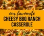 BBQ Ranch Chicken Casserole